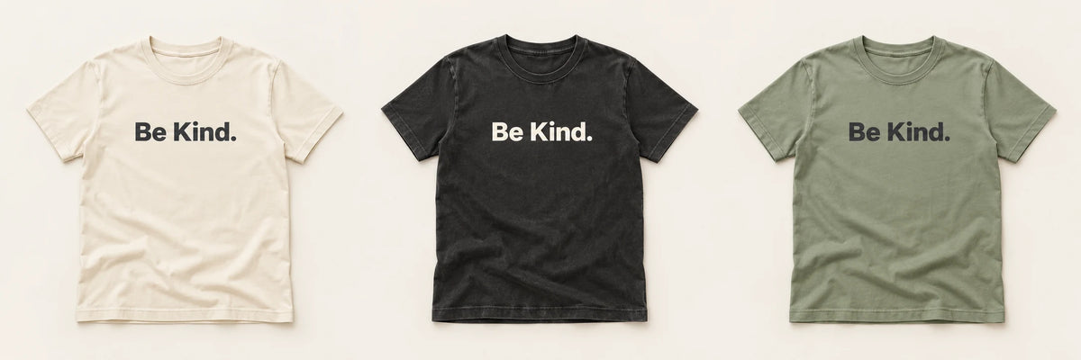Be Kind. tee design previews in Natural, Washed black, and Sage